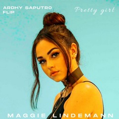 Maggie Lindemann - Pretty girl (Ardhy Saputro Flip)