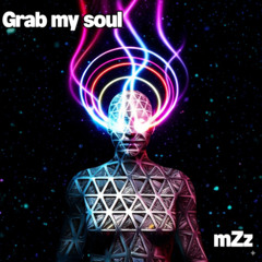 Grab my soul