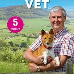 VIEW KINDLE 💕 The Yorkshire Vet: In The Footsteps of Herriot (Official memoir from t