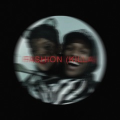 fashion (killa)