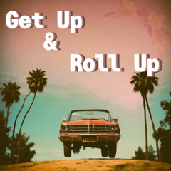 Get Up & Roll Up