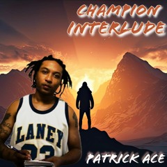 Champion Interlude (from "The Album 1")
