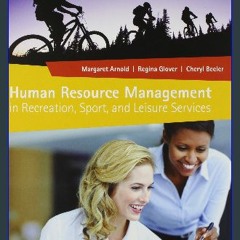 #^D.O.W.N.L.O.A.D 📖 Human Resource Management in Recreation, Sport, and Leisure Services [R.A.R]