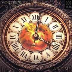Vortek's - No Time [OMR-005]