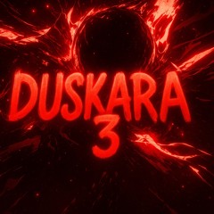 DUSKARA 3