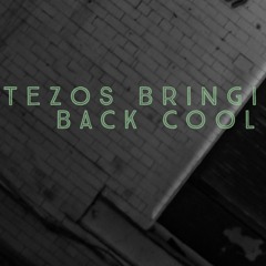 Tezos Bringing Back cool