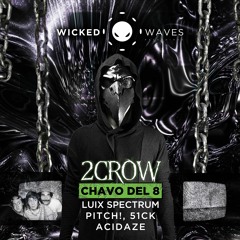 2CROW - Chavo Del 8 (Original Mix) [Wicked Waves Recordings]
