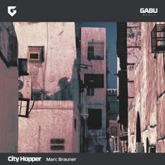PREMIERE: Marc Brauner - City Hopper [Gabu Music]
