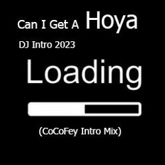 CoCoFey X Luca - Dante Spadafora - CAN I GET A HOYA (CoCoFey DJ Intro Mix)
