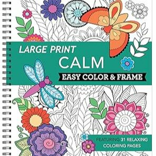 Stream [Best Coloring Book] Large Print Easy Color & Frame - Calm