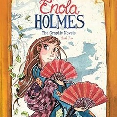🍎[PDF-EPub] Download Enola Holmes: The Graphic Novels: The Case of the Peculiar Pink Fan Th 🍎