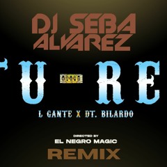 L Gante Tu Reo (Rremix) DjSebaAlvarez