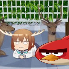 My Deer Friend Nokotan theme but it's Angry Birds