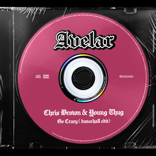 CHRIS BROWN & YOUNG THUG - GO CRAZY ( Avelar Dancehall Edit )