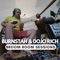 [Broom Room Sessions] Burnstah & Dojo Rich - Full Set