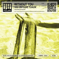 Van Snyder x Torok - Without You (trumup$)