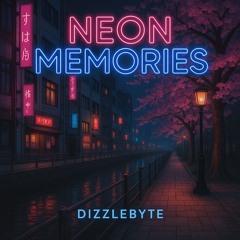 Neon Memories (ネオンの面影)