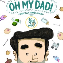 [epub Download] Oh My Dad!  BY : Papá 2.0's