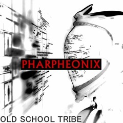 Old School Tribe - Pharpheonix