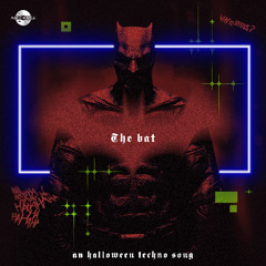 THE BAT (AN HALLOWEEN TECHNO SONG)