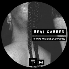 Real Gabber - I Crave The Kick [Hardcore](Original Mix)