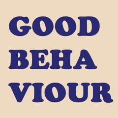 Warming the room - Good Behaviour Mix