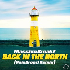 Massive BreakZ - Back In The North (RainDropz! Remix Edit) (Snippet)