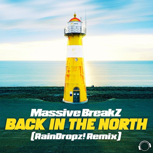 Massive BreakZ - Back In The North (RainDropz! Remix Edit) (Snippet)