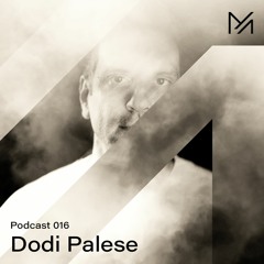 Dodi Palese || Podcast series 016