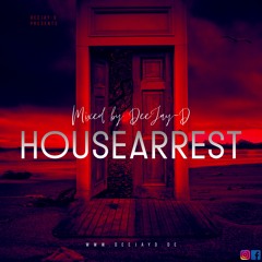 DeeJay-D HOUSEARREST