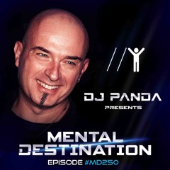 Mental Destination presented by Dj Panda Episode #MD250