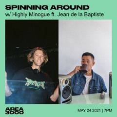 Spinning Around Ep 12: Jean de la Baptiste - May 24th, 2021