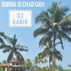 Burna Si Chad Gayi