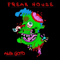 Alex Goto - Freak House (Extended Mix)*Free DL*