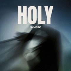 GYMBRO - Holy (Techno Mix)