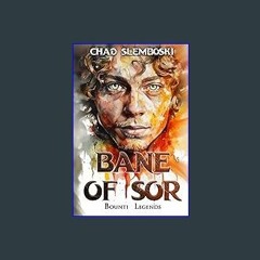 ebook read pdf ❤ Bounti Legends: Bane of Sor Read Book