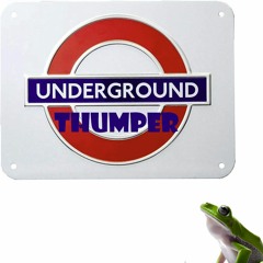 Underground Thumper