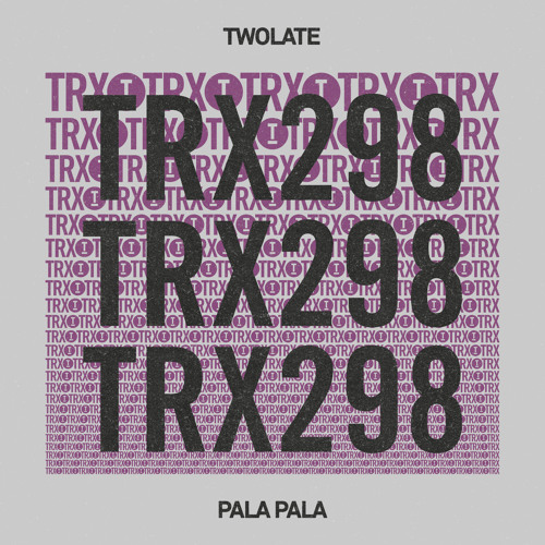 Twolate - Pala Pala