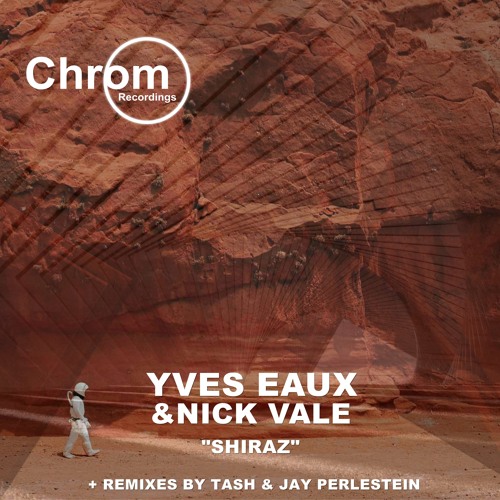 [CHROM103] Yves Eaux & Nick Vale - Shiraz (Tash Remix) [Chrom Recordings] SNIPPET