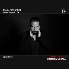 RadioProspect 235 - Cristian Varela