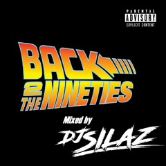 DJ Silaz - Back 2 The Nineties Mix