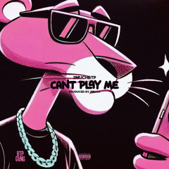 2MuchBTP - CANT PLAY ME (Prod. by 2Much)