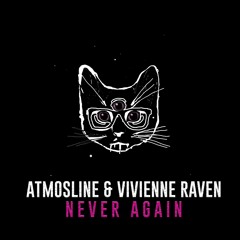 Atmosline Feat. Vivienne Raven - Never Again (Marco Ginelli Remix)