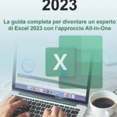 READ ⚡ DOWNLOAD Excel 2023 La guida completa per diventare un esperto di Excel 2023 con l'appro