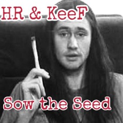 HR & KeeF - Sow The Seed  FREE DOWNLOAD