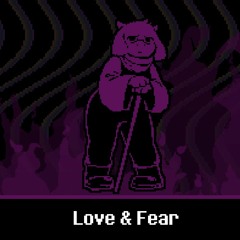 014 - Love & Fear