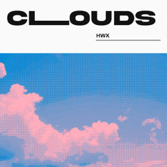 HwX - Clouds (Original Mix)