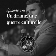 MM216: L’assassinat de Charlie Kirk et la guerre culturelle
