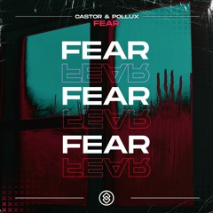 Castor & Pollux - Fear