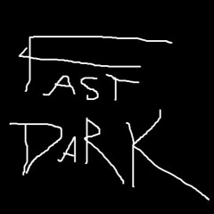 Fast dark